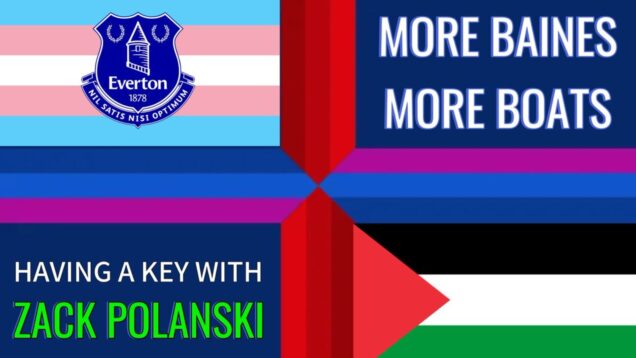 Woke flag Everton More Baines More Boats