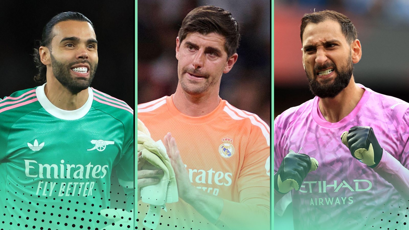 David Raya, Thibaut Courtois, Gianluigi Donnarumma