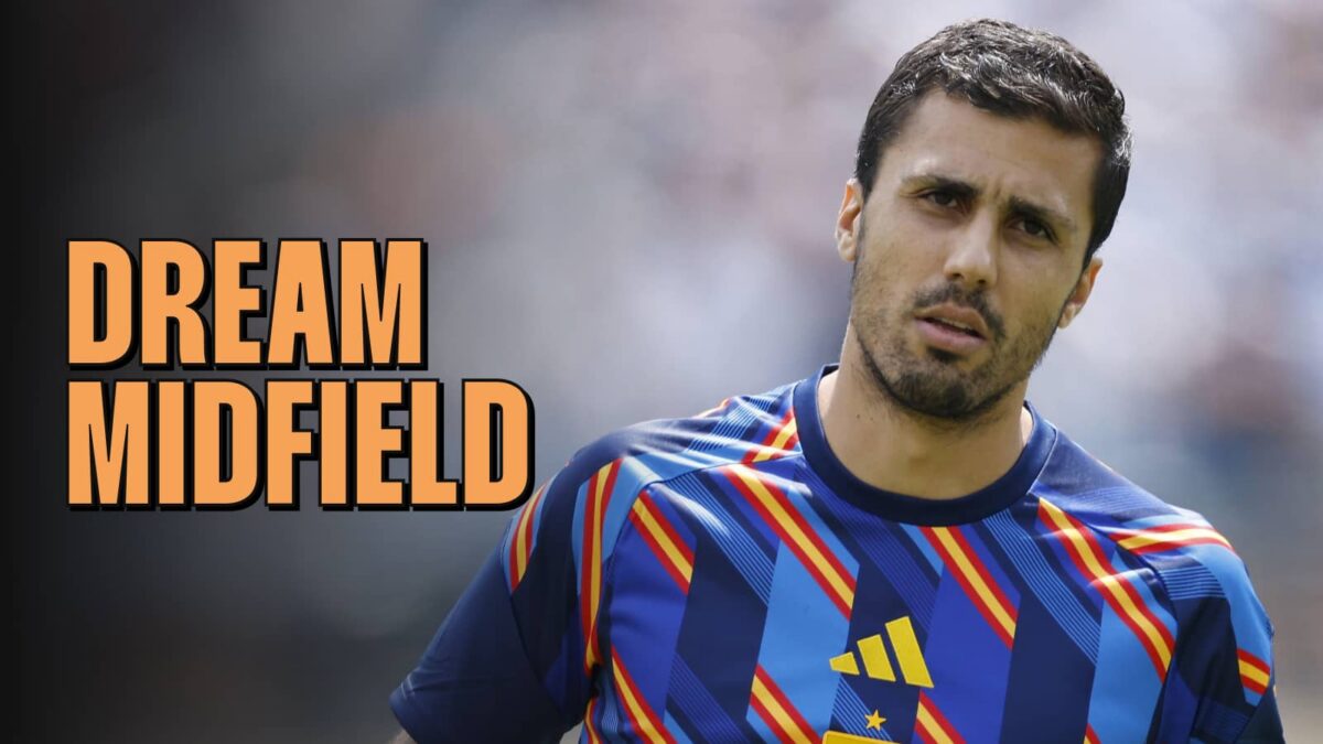 Dream midfield, Rodri